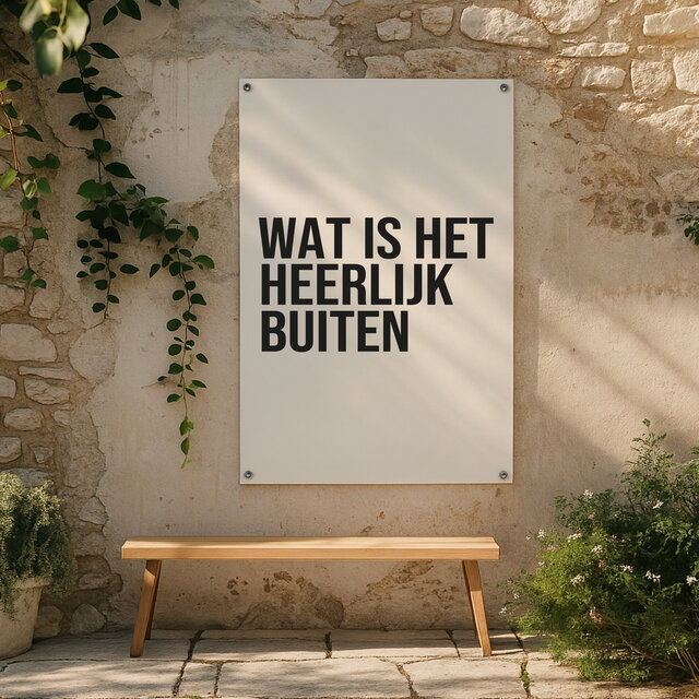 Tuinposter | Wat is het heerlijk buiten