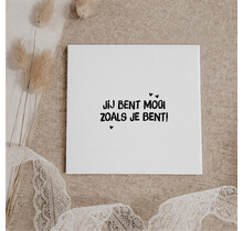 Oud Hollands tegeltje | 11 CM | Mooi zoals je bent