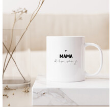 Mok | Mama, ik hou van je