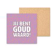 Kleurrijke tegel | 11 CM | Jij bent goud waard