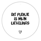 Roundie |  Muurcirkel | Dit plekje is mijn lievelings