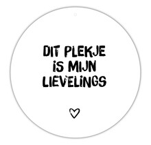 Roundie |  Muurcirkel | Dit plekje is mijn lievelings