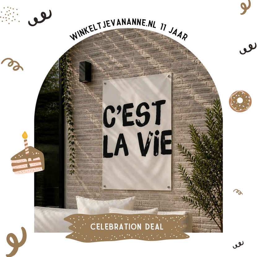 FEEST DEAL | Tuinposter C'est la vie