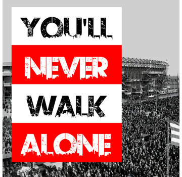 Allernieuwste.nl® Canvas Schilderij YOU'LL NEVER WALK ALONE - 50 x 70 cm