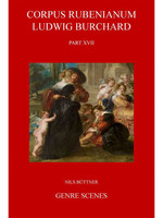 Corpus Rubenianum Ludwig Burchard - Part XVII - Genre Scenes - EN