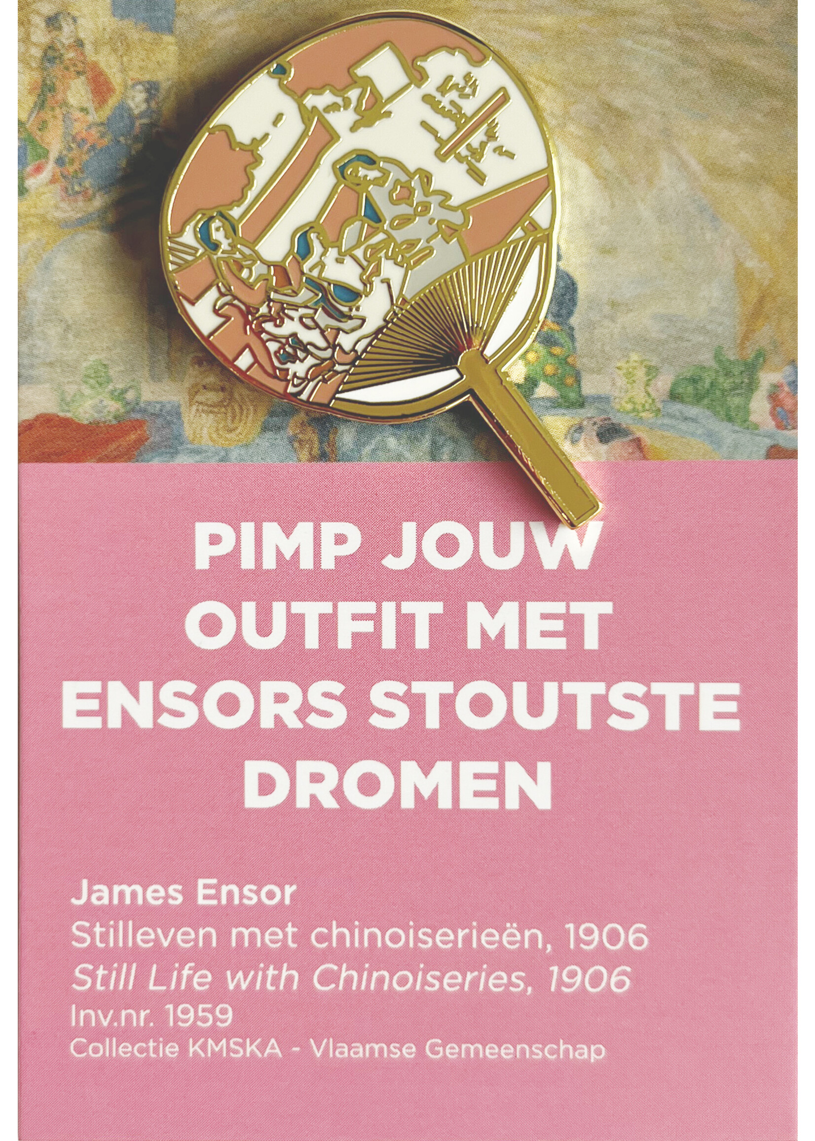 Ensor Pin Hand fan - Ensor Still Life with Chinoiseries