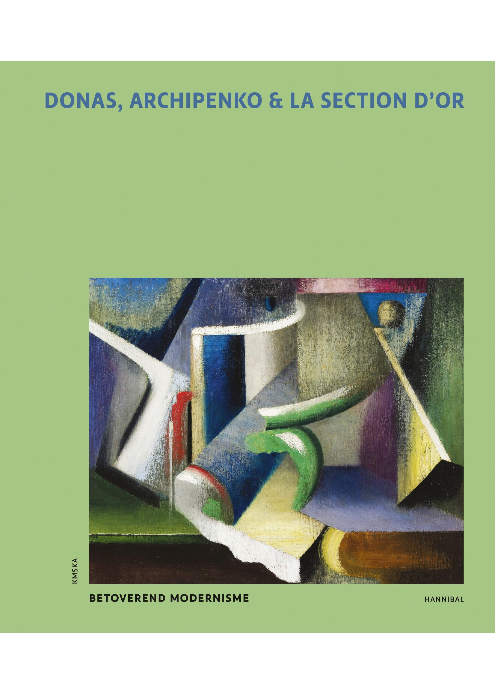 Donas, Archipenko & La Section d’Or – Betoverend modernisme