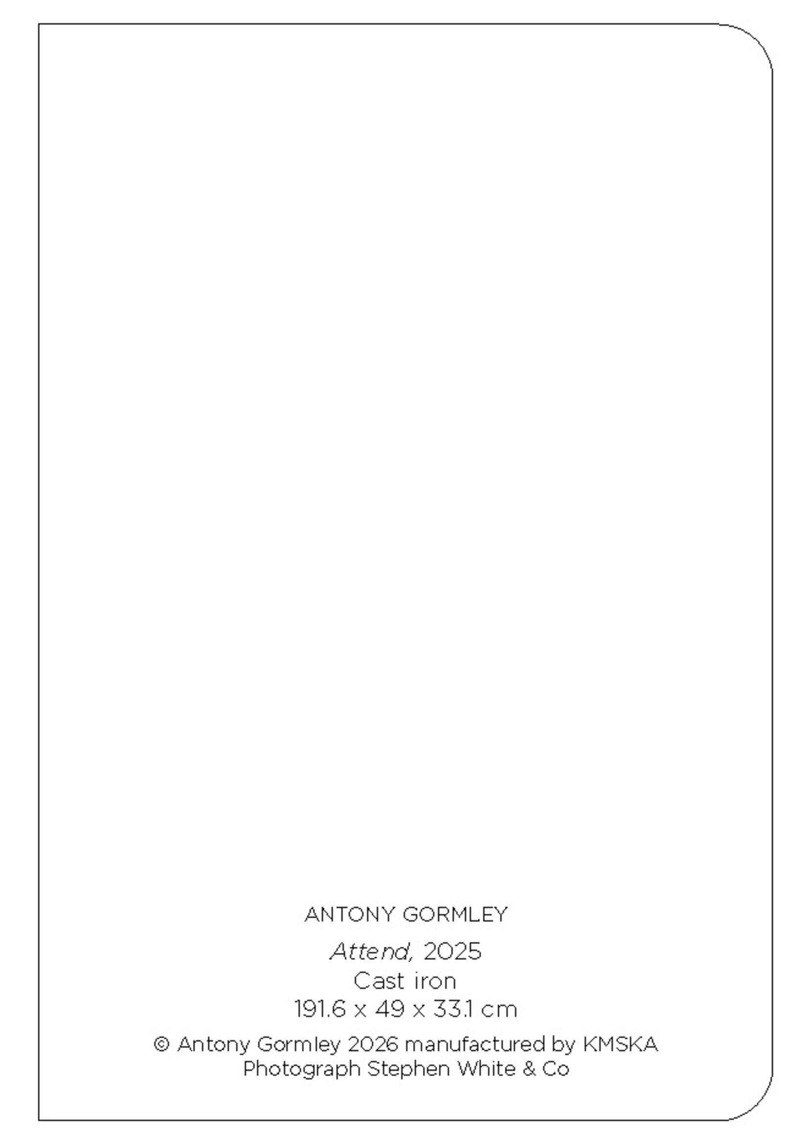 Gormley Schriftje - Gormley, Attend, 2025