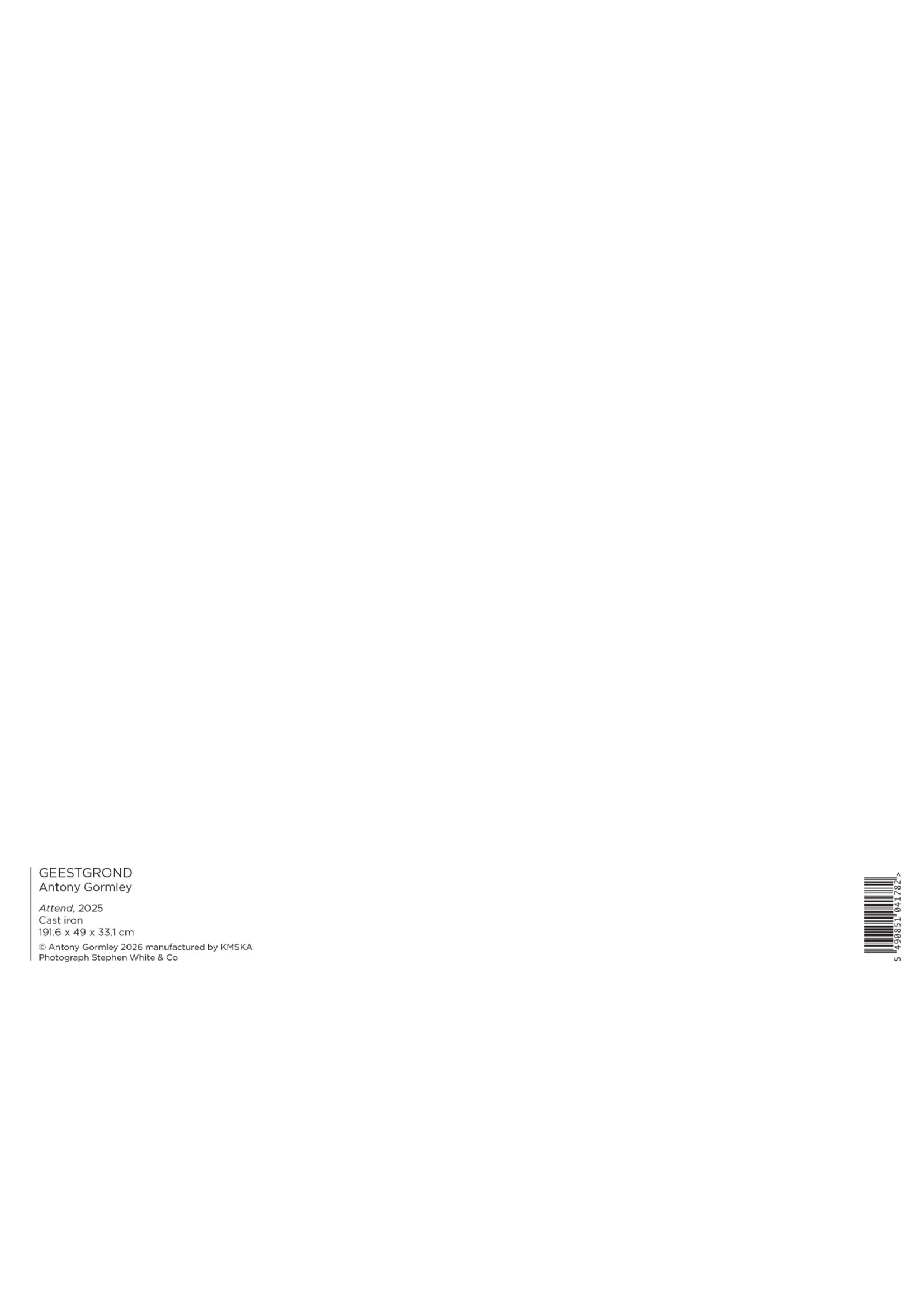 Antony Gormley Passe Partout - Antony Gormley - Attend, 2025