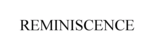 REMINISCENCE
