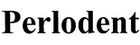 Perlodent
