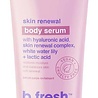 b. B.fresh As Good As New Skin Renewal Body Serum 236ml