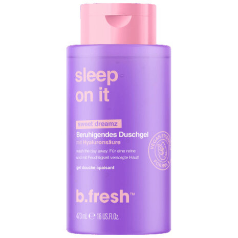 b. B.fresh Sleep On It Sweet Dreamz Douchegel 473ml