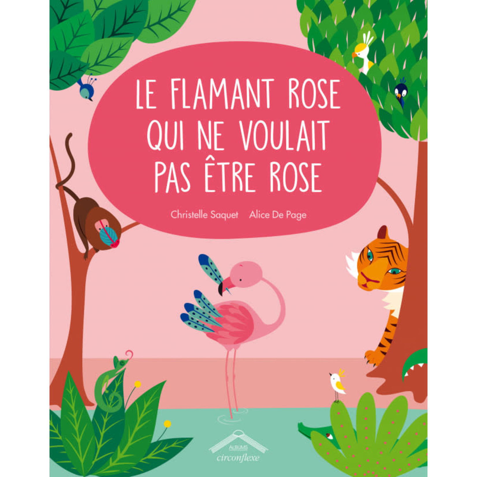 ALICE DE PAGE ALICE DE PAGE - "Le flamant rose qui ne voulait pas être rose"