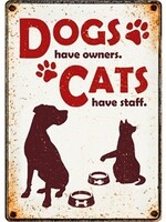 Plenty gifts Plenty gifts waakbord blik dogs have owners cats have staff