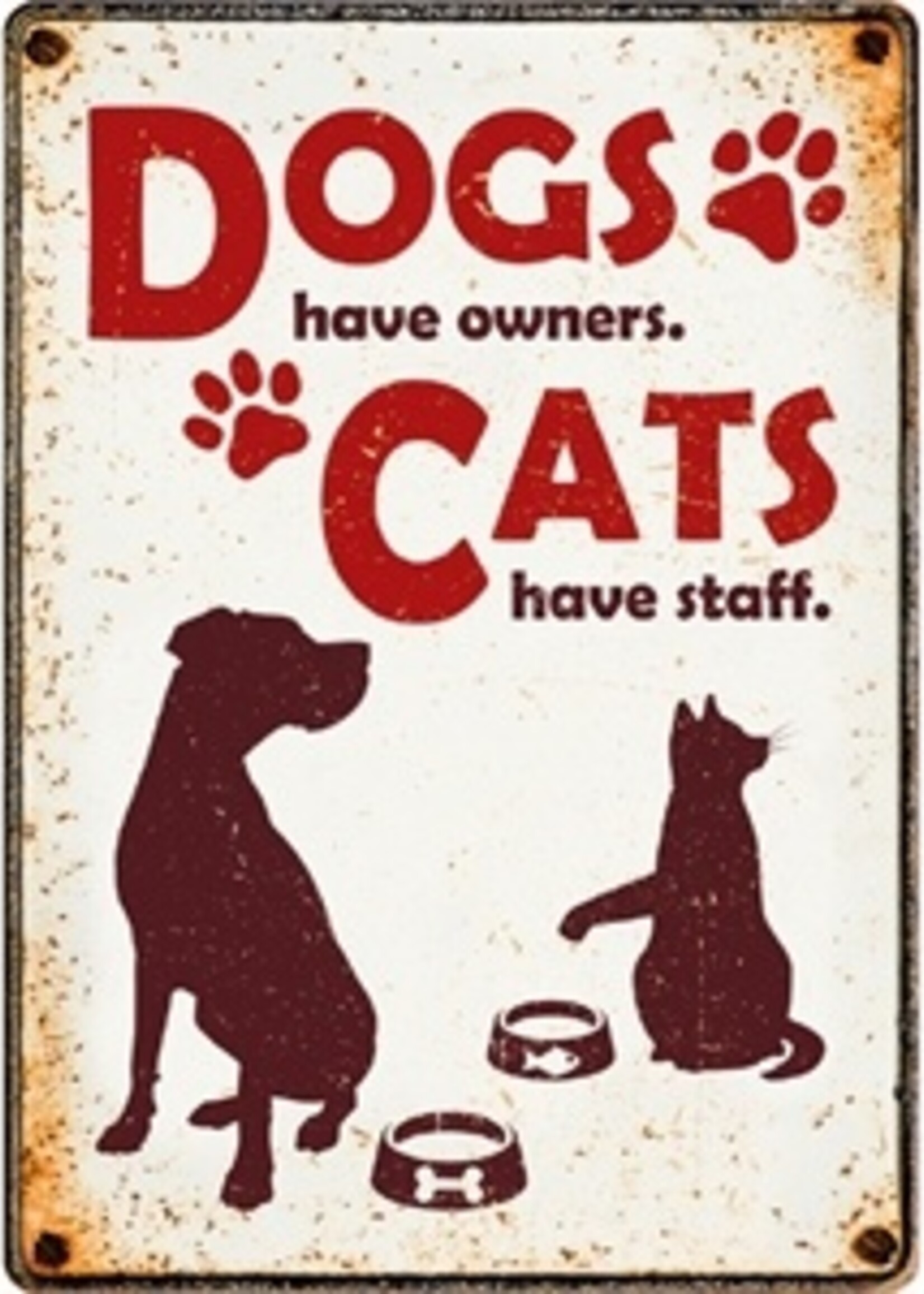 Plenty gifts Plenty gifts waakbord blik dogs have owners cats have staff