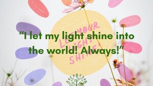 I let my light shine into the world! Always!