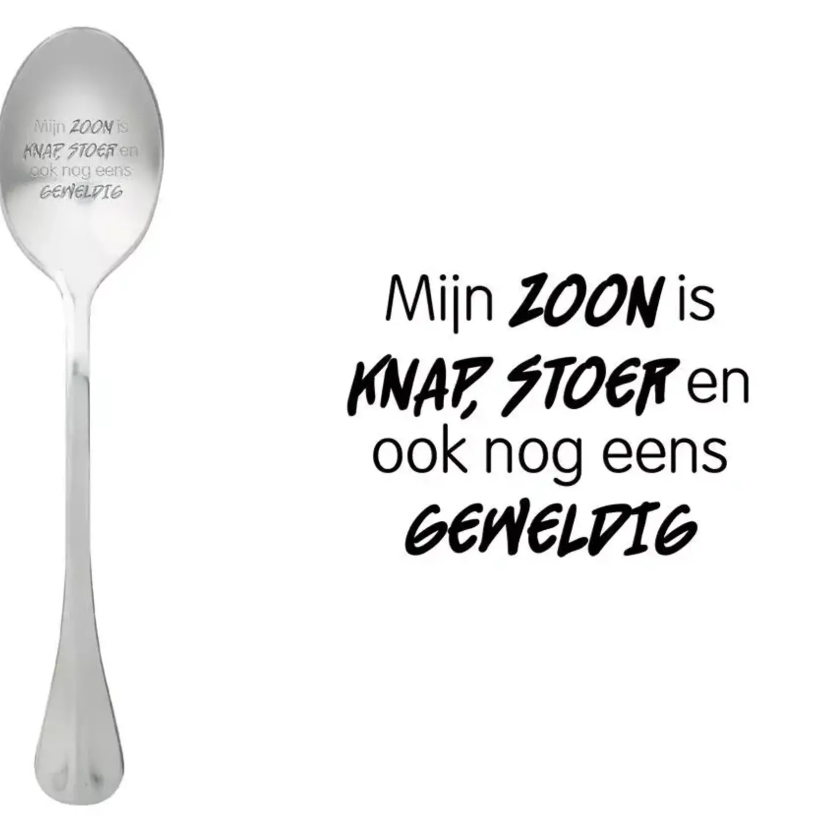 One Message spoon One Message Spoon Mijn zoon is knap, stoer, geweldig