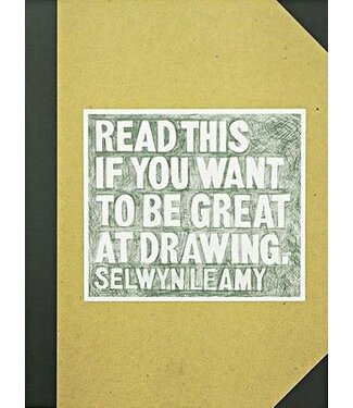 Selwyn Leamy Read This if You Want to Be Great at Drawing
