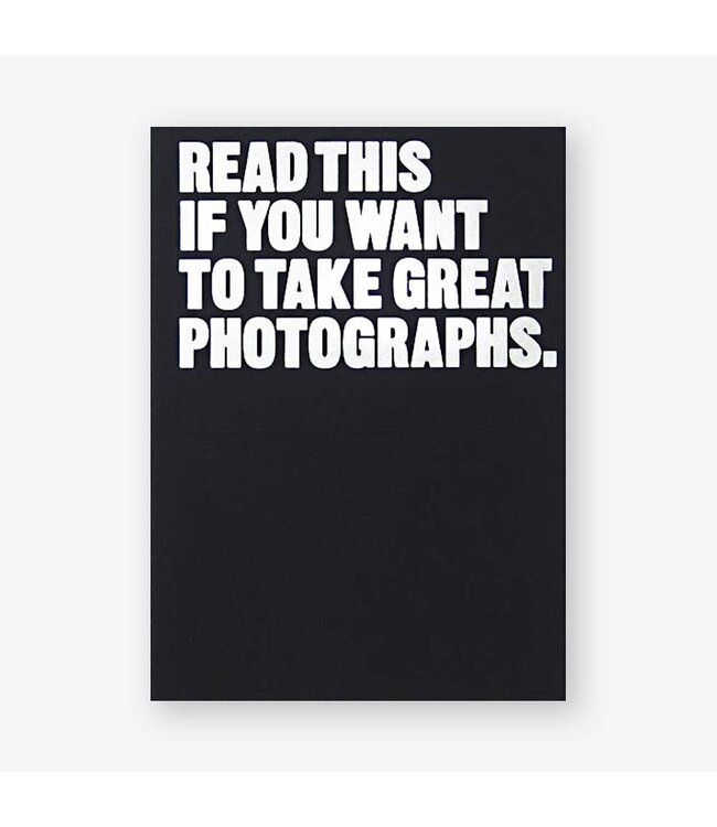 Read This If You Want to Take Great Photographs