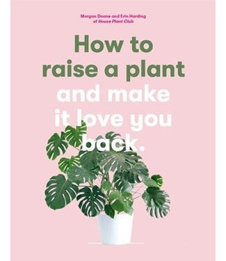 Morgan Doane and Erin Harding How to Raise a Plant