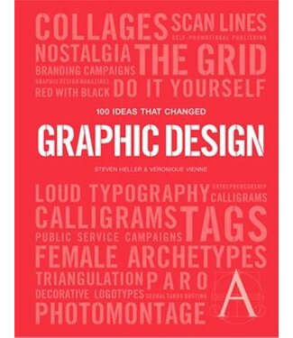 Steven Heller and Veronique Vienne 100 Ideas that Changed Graphic Design