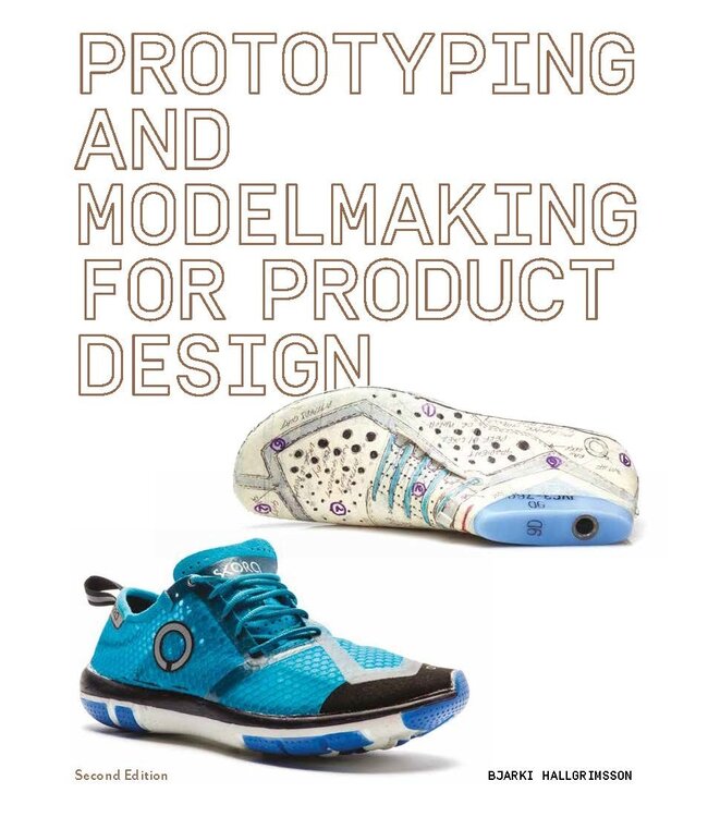 Prototyping and Modelmaking for Product Designers