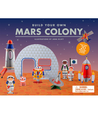 Illustrations by Jana Glatt Build Your Own Mars Colony