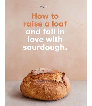 Roly Allen How to Raise a Loaf
