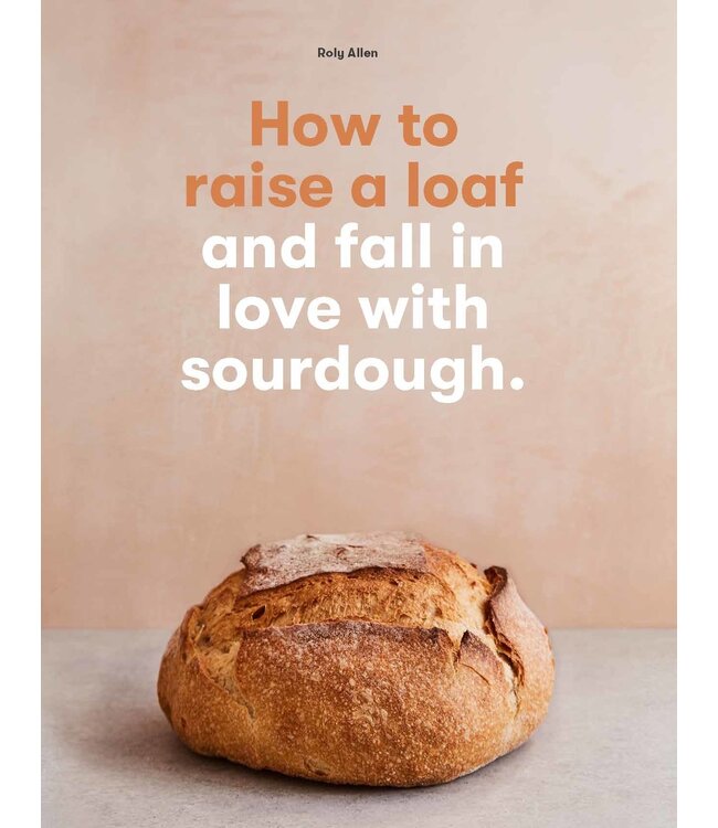 How to Raise a Loaf