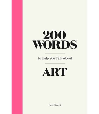 Ben Street 200 Words to Help You Talk about Art