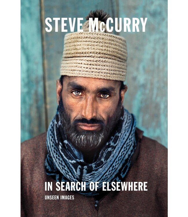 Steve McCurry In Search of Elsewhere
