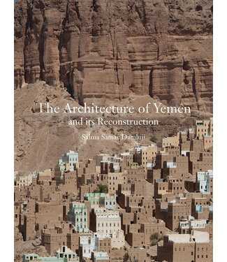 Salma Samar Damluji The Architecture of Yemen and Its Reconstruction