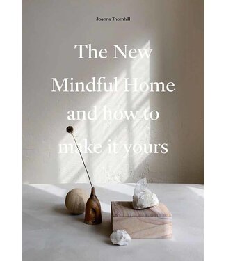 Joanna Thornhill The New Mindful Home