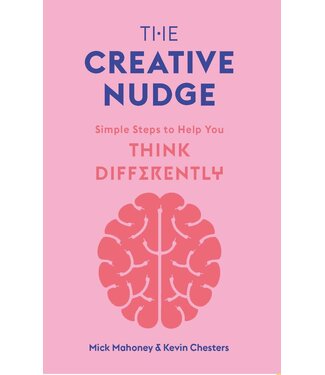 Mick Mahoney & Kevin Chesters The Creative Nudge