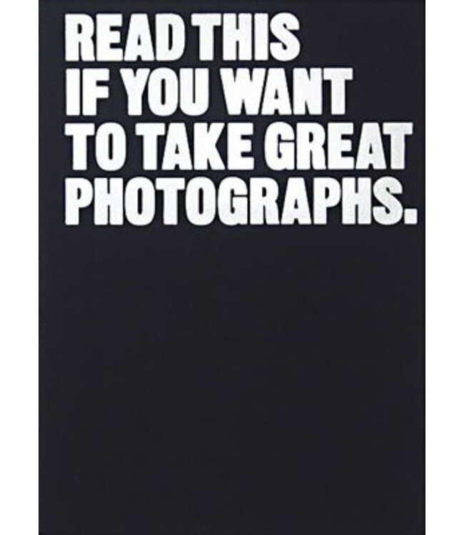 Read This If You Want to Take Great Photographs