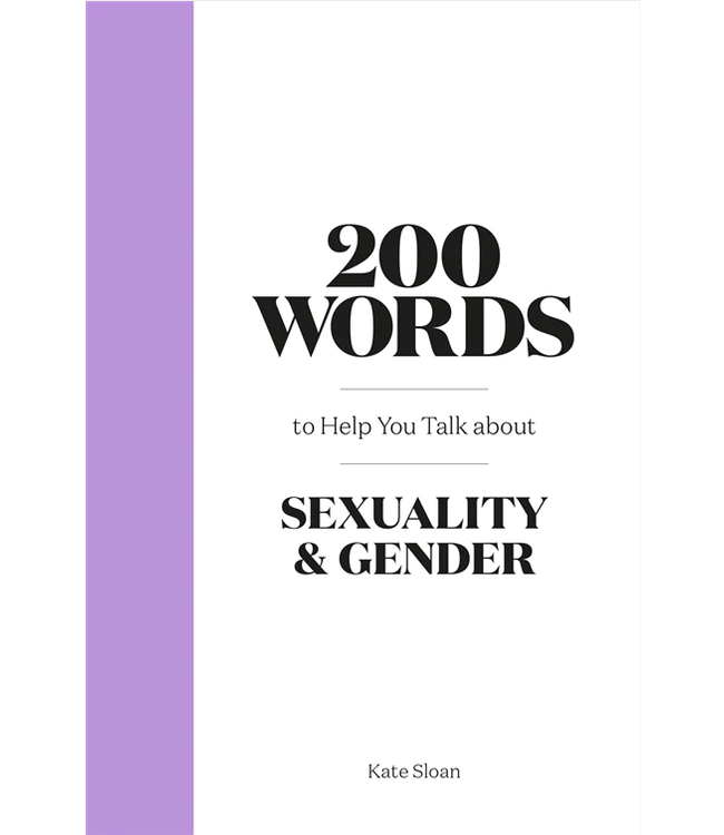 200 Words to Help you Talk about Sexuality & Gender