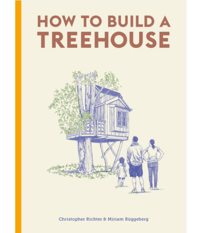 How to Build a Treehouse