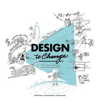 Roel Frissen, Ruud Janssen and Dennis Luijer Design to change