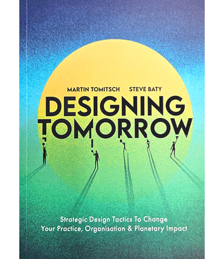 Martin Tomitsch and Steve Baty Designing Tomorrow