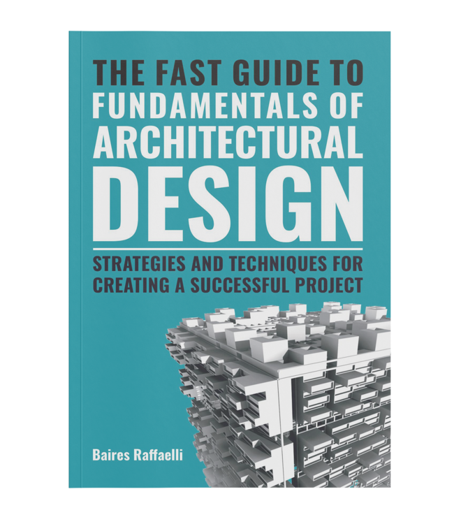 The Fast Guide to The Fundamentals of Architectural Design