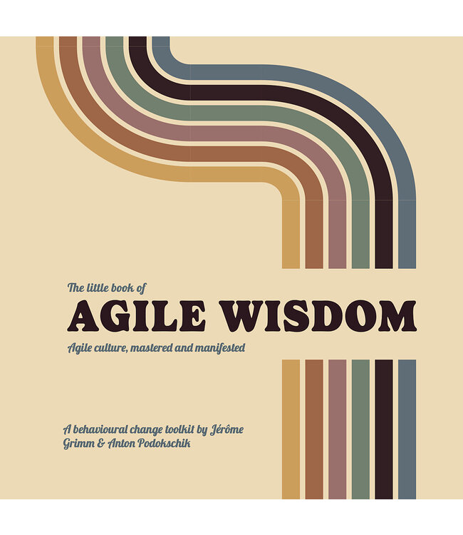 The Little Book of Agile Wisdom