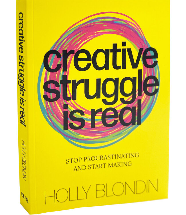 Creative struggle is real