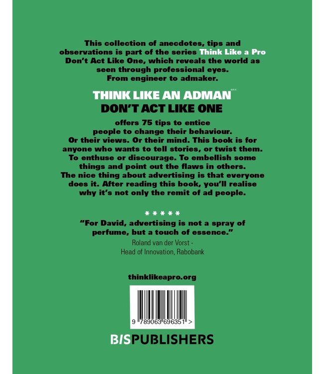Think Like an Adman, Don't Act Like One