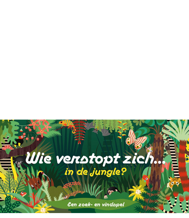 Wie verstopt zich in de jungle?