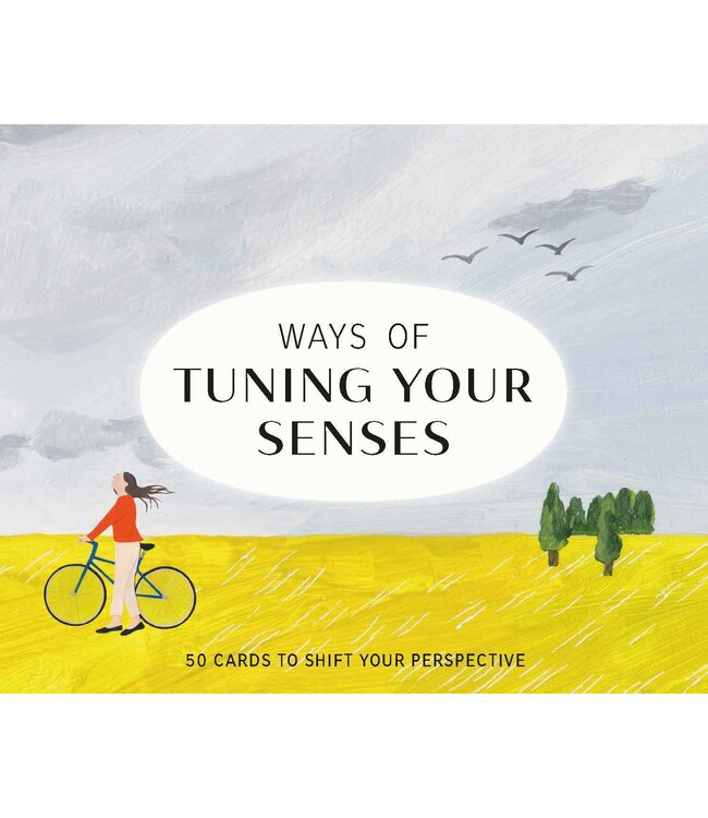 Ways of Tuning Your Senses