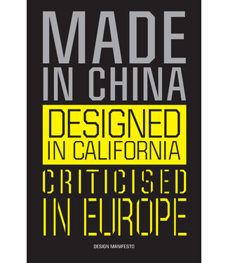 Mieke Gerritzen & Geert Lovink Made in China, Designed in California, Criticised in Europe