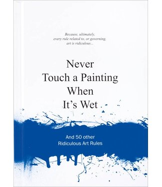 Anneloes van Gaalen Never Touch a Painting when it's wet