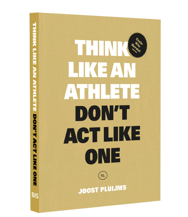Think Like an Athlete, Don't act like one - DUTCH
