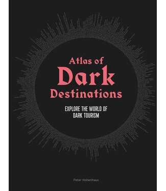 Peter Hohenhaus Atlas of Dark Destinations